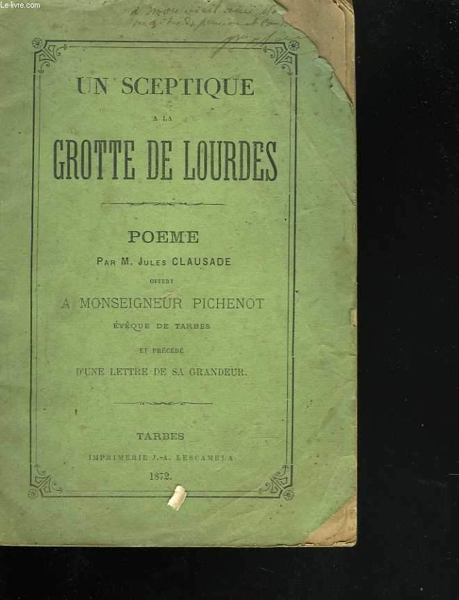 Un sceptique  la grotte de Lourdes