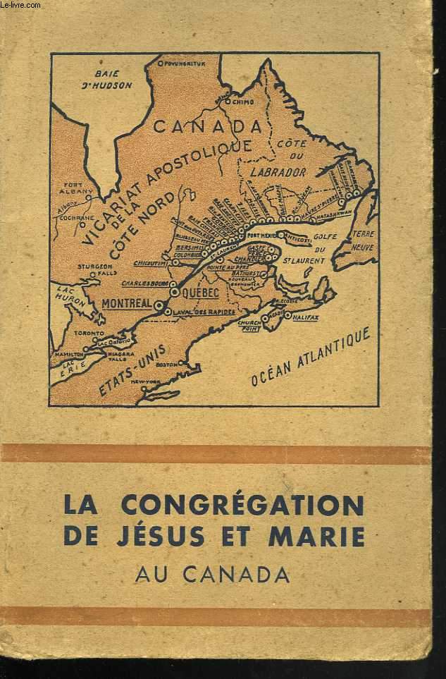La Congréationde Jésus et Marie au Canada. Cinquante ans (1890-1940).
