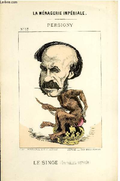 La mnagerie impriale compose des ruminants, amphibies, carnivores et autres budgtivores qui ont dvor la France pendant vingt ans N13, Persigny.