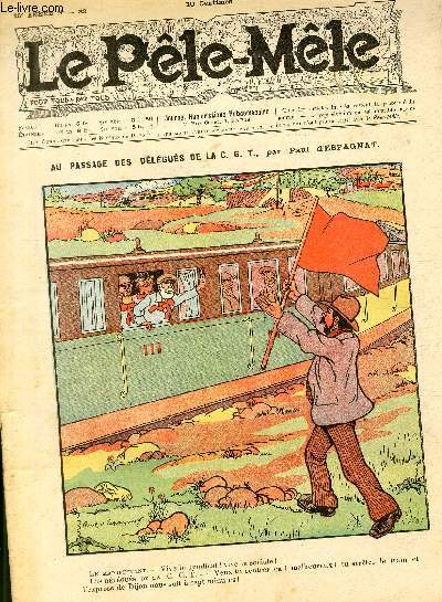 Le Ple-Mle, 15 anne, N32 - Au passage des dlgus de la C.G.T.