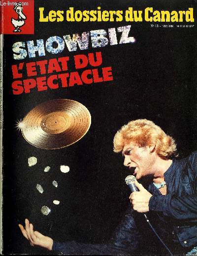 LES DOSSIERS DU CANARD N13 SHOWBIZ. L'ETAT DU SPECTACLE