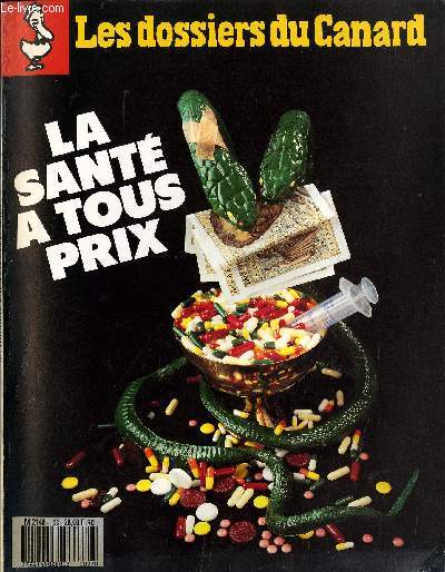 LES DOSSIERS DU CANARD N23 LA SANTE A TOUS PRIX
