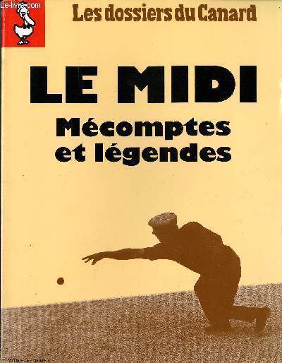 LES DOSSIERS DU CANARD N44 LE MIDI MECOMPTES ET LEGENDES.