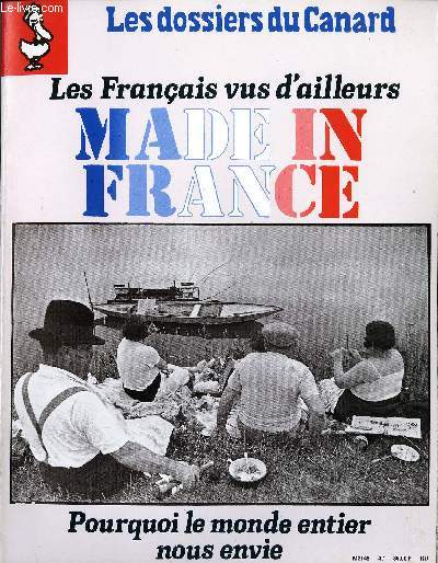 LES DOSSIERS DU CANARD N48 LES FRANCAIS VUS D'AILLEURS. MADE IN FRANCE