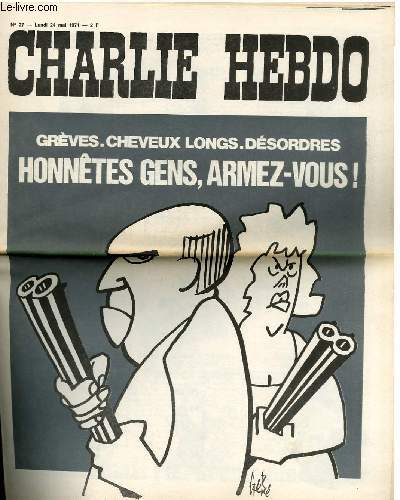 CHARLIE HEBDO N27 - GREVES. CHEVEUX LONGS. DESORDRES. HONNTES GENS, ARMEZ-VOUS !