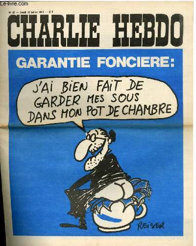 CHARLIE HEBDO N35 - GARANTIE FONCIERE : J'AI BIEN FAIT DE GARDER LES SOUS DANS MON POT DE CHAMBRE