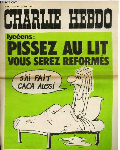 CHARLIE HEBDO N123 - PISSEZ AU LIT VOUS SEREZ REFORMES 