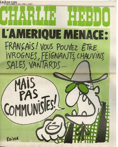 CHARLIE HEBDO N278 - L'AMERIQUE MENACE : FRANCAIS ! VOUS POUVEZ TRE IVROGNES, FEIGNANTS, CHAUVINS, SALES, VANTARDS MAIS PAS COMMUNISTES