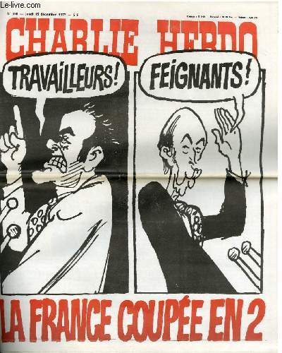 CHARLIE HEBDO N370 - TRAVAILLEURS ! FEIGNANTS ! LA FRANCE COUPE EN DEUX