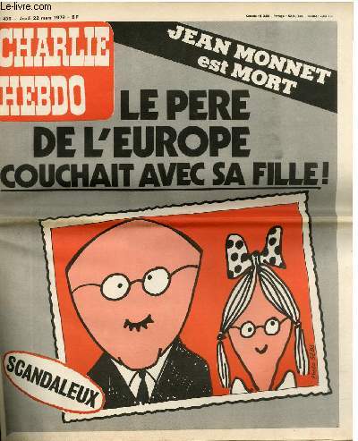 CHARLIE HEBDO N436 - JEAN MONNET EST MORT. LE PERE DE L'EUROPE COUCHAIT AVEC SA FILLE ! SCANDALEUX