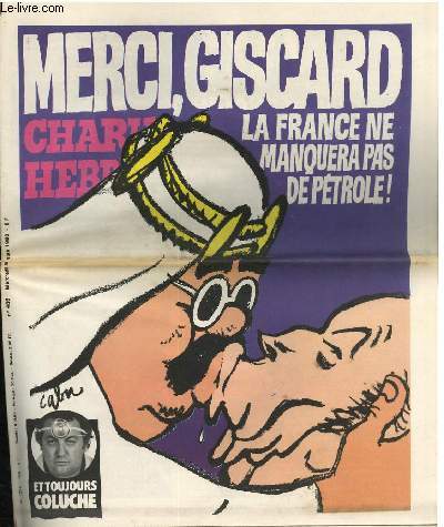 CHARLIE HEBDO N486 - MERCI GISCARD LA FRANCE NE MANQUERA PAS DE PETROLE