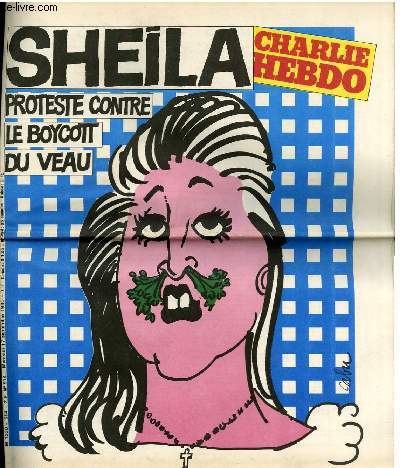 CHARLIE HEBDO N514 - SHEILA, PROTESTE CONTRE LE BOYCOTT DE VEAU