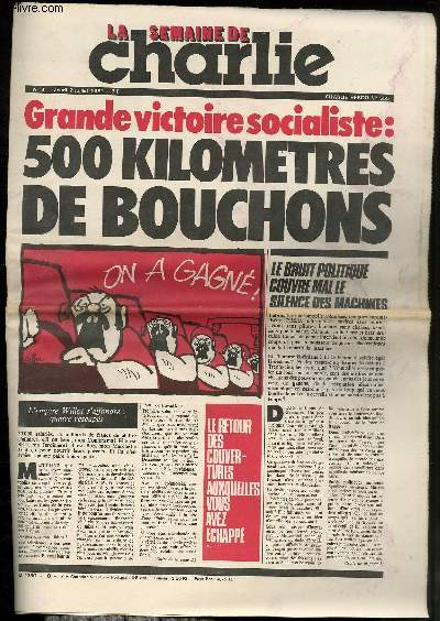 LA SEMAINE DE CHARLIE N8 - CHARLIE HEBDO N555 GRANDE VICTOIRE SOCIALISTE : 500 KILOMETRES DE BOUCHONS
