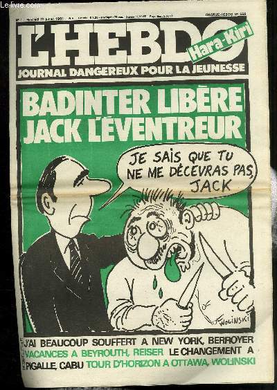 L'HEBDO HARA-KIRI - JOURNAL DANGEREUX POUR LA JEUNESSE N1 - CHARLIE HEBDO N 558 - BADINTER LIBERE JACK L'EVENTREUR