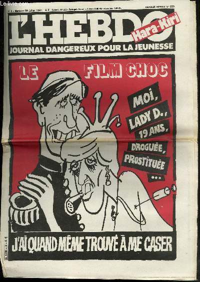 L'HEBDO HARA-KIRI - JOURNAL DANGEREUX POUR LA JEUNESSE N 2 - CHARLIE HEBDO N559 - LE FILM CHOC, MOI LADY D. 19 ANS DROGUE PROSTITUEE