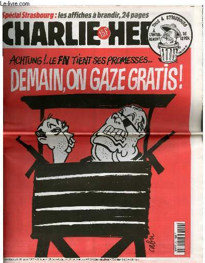 CHARLIE HEBDO N249 - SPECIAL STRASBOURG : LE FN TIENS SES PROMESSES : DEMAIN ON GAZE GRATIS