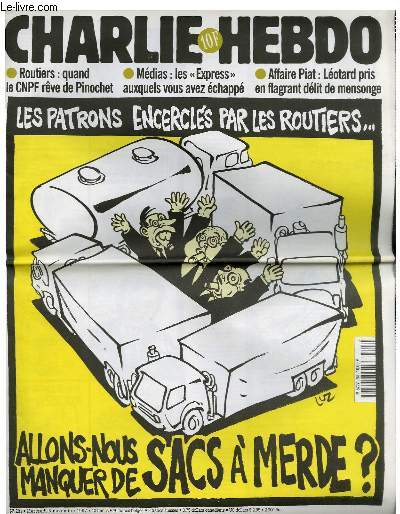 CHARLIE HEBDO N281 - LES PATRONS ENCERCLES PAR LES ROUTIERS ... ALLONS-NOUS MANQUER DE SACS A MERDE ?