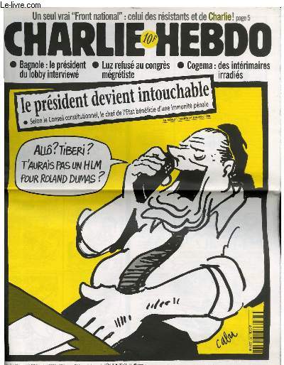 CHARLIE HEBDO N345 - LE PRESIDENT DEVIENT INTOUCHABLE [SELON LE CONSEI CONSTITUTIONNEEL, LE CHEF D'ETAT BENEFICIE D'UNE IMMUNITE PENALE] 