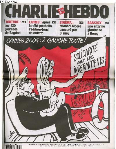 CHARLIE HEBDO N621 - CANNES 2004 : A GAUCHE TOUTE ! 