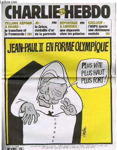 CHARLIE HEBDO N635 - JEAN-PAUL II EN FORME OLYMPIQUE 3PLUS VITE PLUS HAUT PLUS FORT