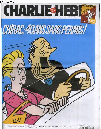 CHARLIE HEBDO N769 - CHIRAC : 40 ANS SANS PERMIS !