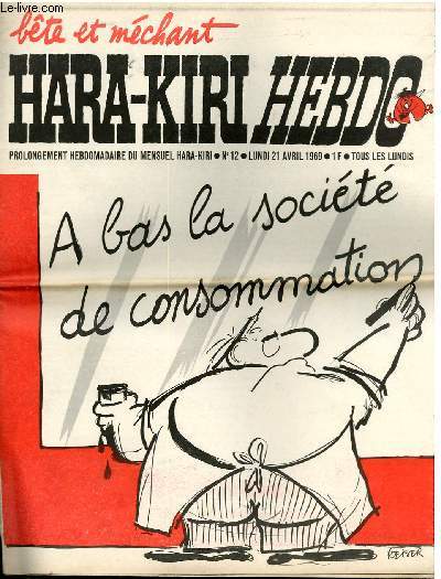HARA-KIRI HEBDO BTE ET MECHANT N12 - A BAS LA SOCIETE DE CONSOMMATION