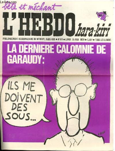 HARA-KIRI HEBDO BTE ET MECHANT N69 - LA DERNIERE CALOMNIE DE GARAUDY : 