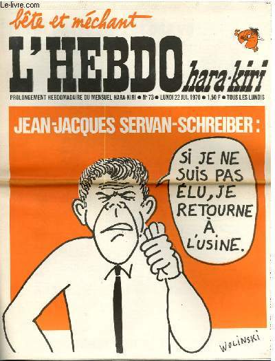 HARA-KIRI HEBDO BTE ET MECHANT N73 - JEAN-JACQUES SERVAN-SCHREIBER : 