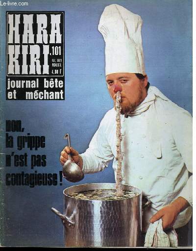 HARA-KIRI MENSUEL JOURNAL BTE ET MECHANT N101 - NON, LA GRIPPE N'EST PAS CONTAGIEUSE !