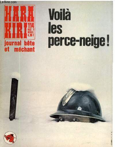 HARA-KIRI MENSUEL JOURNAL BTE ET MECHANT N114 - VOILA LES PERCE-NEIGE !