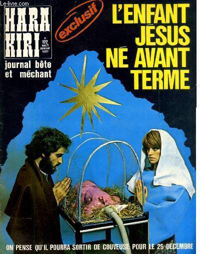 HARA-KIRI MENSUEL JOURNAL BTE ET MECHANT N122 - EXCLUSIF : L'ENFANT JESUS NE AVANT TERME