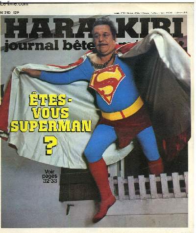 HARA-KIRI MENSUEL JOURNAL BÊTE ET MECHANT N°210 - ÊTES-VOUS SUPERMAN ?