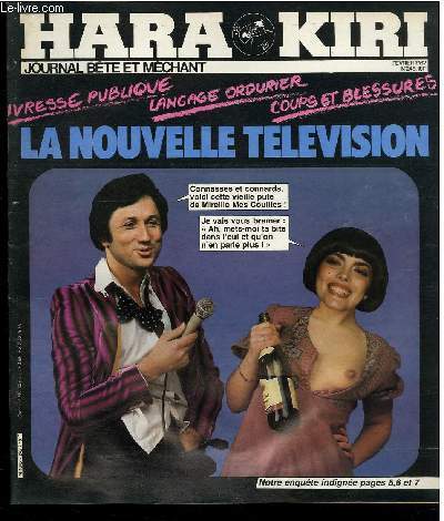 HARA-KIRI MENSUEL JOURNAL BTE ET MECHANT N245 - IVRESSE PUBLIQUE LANGAGE ORDURIER COUPS ET BLESSURE, LA NOUVELLE TELEVISION