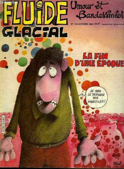 FLUIDE GLACIAL MAGAZINE UMOUR ET BANDESSINES N112 - LA FIN D'UNE EPOQUE