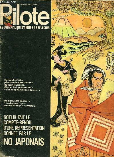 PILOTE N 608 - GOTLIB FAIT LE COMPTE RENDU D4UNE REPRESENTATION DONNEE PAR LE NO JAPONAIS - LE JOURNAL QUI S'AMUSE A REFLECHIR