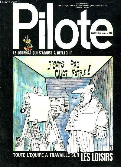PILOTE N 654 - TOUT L'EQUIPE A TRAVAILLE SUR LES LOISIRS - LE JOURNAL QUI S'AMUSE A REFLECHIR