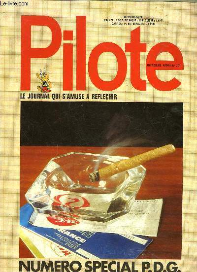 PILOTE N701- NUMERO SPECIAL PDG - LE JOURNAL QUI S'AMUSE A REFLECHIR