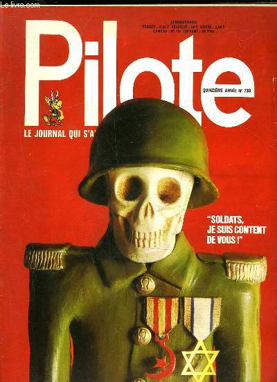 PILOTE N730 - SOLDAT JE SUIS CONTENT DE VOUS ! - LE JOURNAL QUI S'AMUSE A REFLECHIR