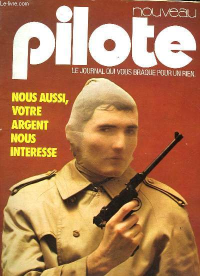 PILOTE N747 - NOUS AUSSI, VOTRE ARGENT NOUS INTERESSE - LE JOURNAL QUI S'AMUSE A REFLECHIR