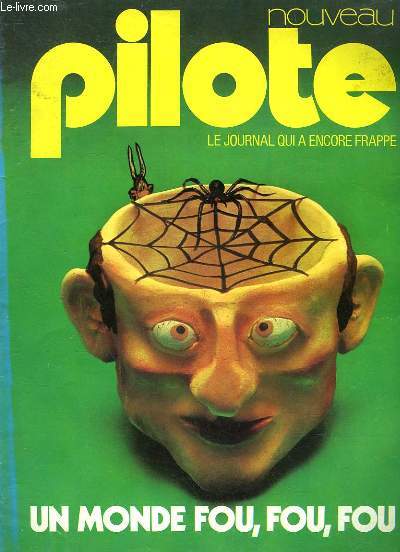 PILOTE N748 - UN MONDE FOU, FOU, FOU - LE JOURNAL QUI S'AMUSE A REFLECHIR
