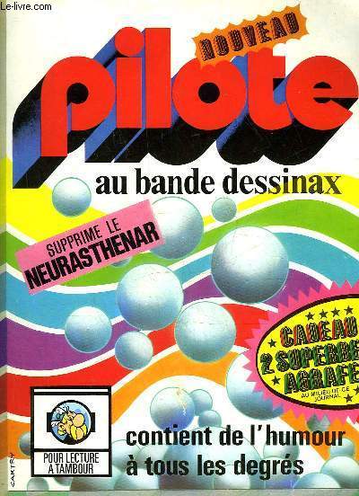 PILOTE N757 - CONTIENT DE L'HUMOUR A TOUS LES DEGRES - LE JOURNAL QUI S'AMUSE A REFLECHIR