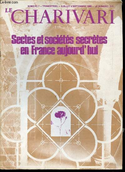 LE CHARIVARI N7 - JUILLET A SEPTEMBRE 1969. SECTES ET SOCIETES SECRETES EN FRANCE AUJOURD'HUI.
