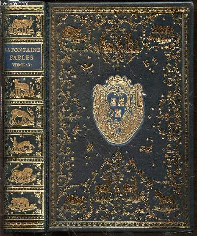 FABLES DE LA FONTAINE - TOME 3 AVEC LES FIGURES D'OUDRY PARUES DANS L'EDITION DESAINT ET SAILLANT DE 1755.