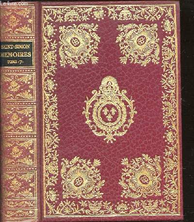 MEMOIRES COMPLETS ET AUTHENTIQUES - TOME 7 : sur le sicle de Louis XIV et la Rgence d'aprs le manuscrit original entirement crit de la main de l'auteur.