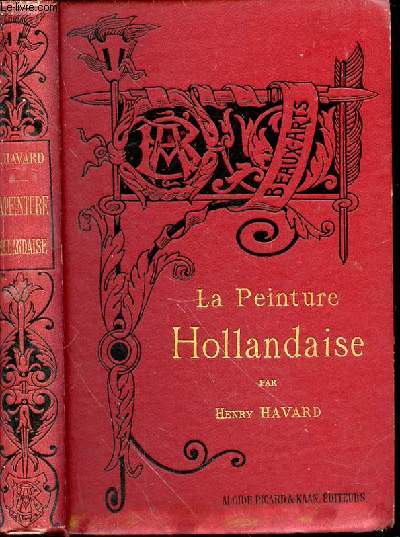 HISTOIRE DE LA PEINTURE HOLLANDAISE - Bibliothque de l'Enseignement des Beaux-Arts.