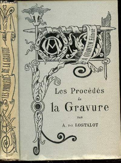 LES PROCEDES DE LA GRAVURE - Bibliothque de l'Enseignement des Beaux-Arts.