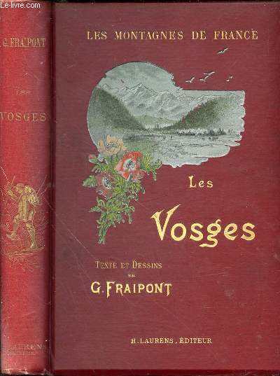 LES VOSGES - TEXTE ET DESSINS DE G. FRAIPONT. COLLECTION 