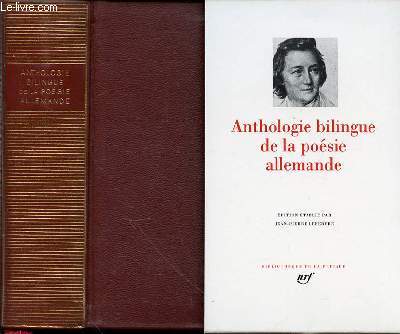 Anthologie bilingue de la posie allemande.