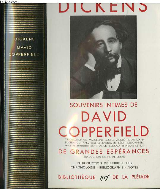 Souvenirs intimes de David Copperfield - DE GRANDES ESPERANCES, TRADUCTION DE PIERRE LEYRIS.