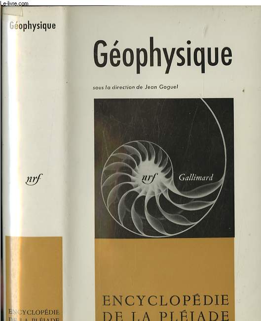 Gophysique - ENCYCLOPEDIE DE LA PLEIADE.